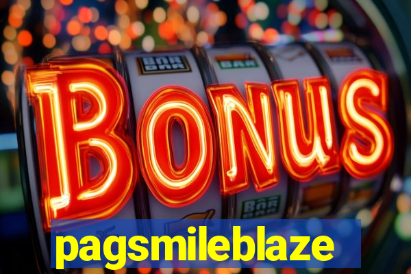 pagsmileblaze