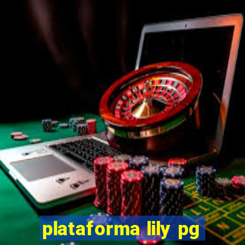 plataforma lily pg