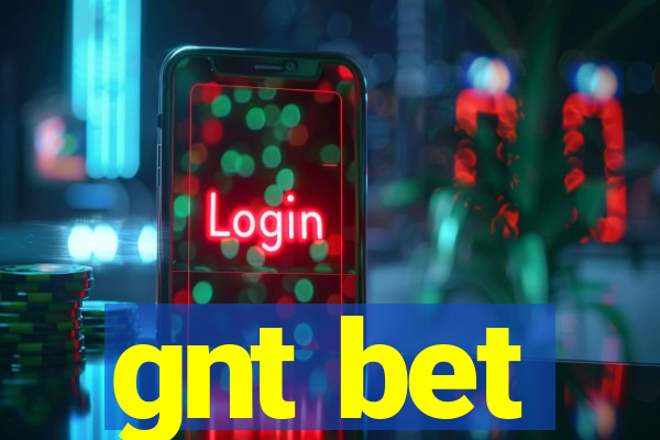 gnt bet