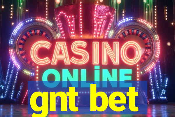 gnt bet