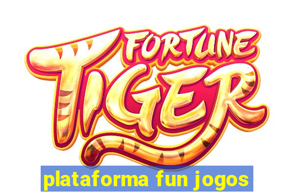 plataforma fun jogos