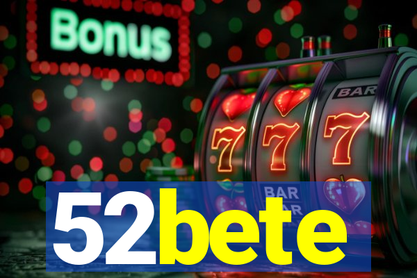 52bete