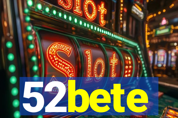 52bete