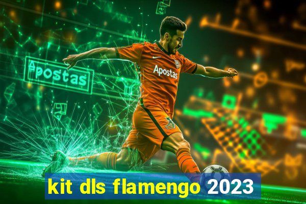 kit dls flamengo 2023