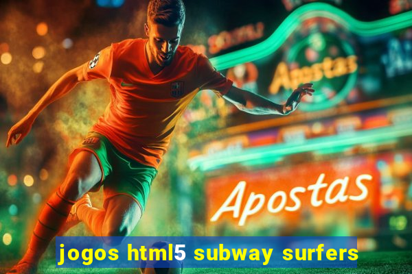 jogos html5 subway surfers
