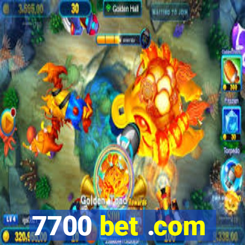 7700 bet .com