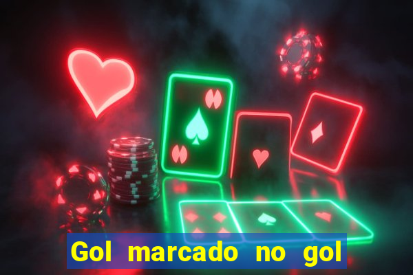 Gol marcado no gol marcado betano