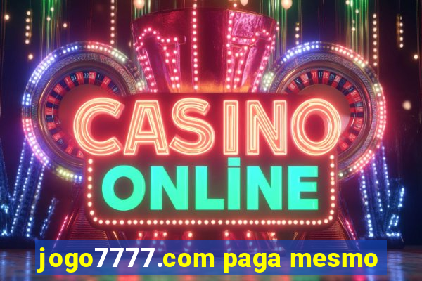 jogo7777.com paga mesmo
