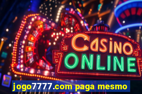 jogo7777.com paga mesmo