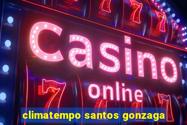 climatempo santos gonzaga