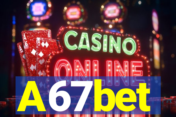 A67bet