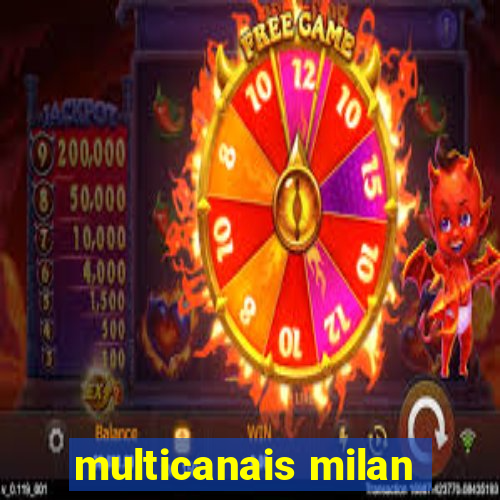 multicanais milan