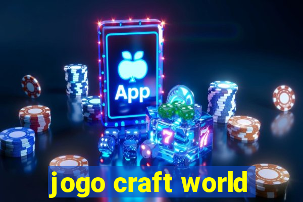 jogo craft world