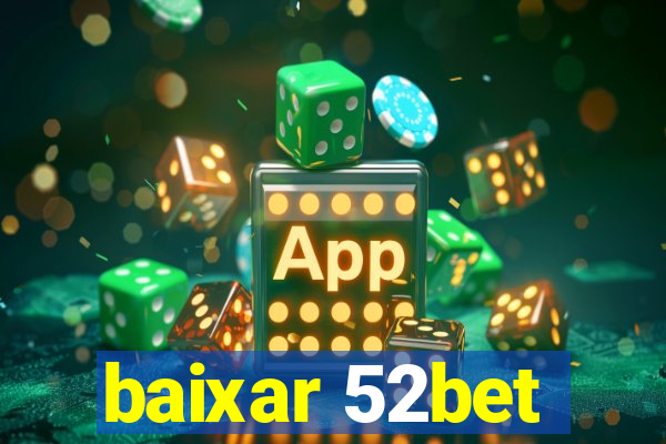 baixar 52bet