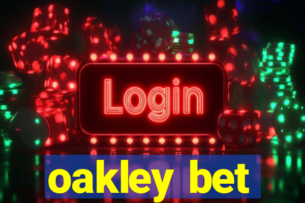 oakley bet