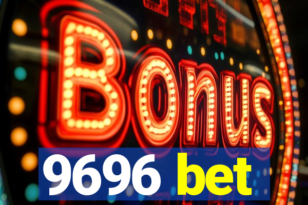 9696 bet