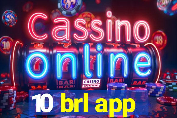 10 brl app