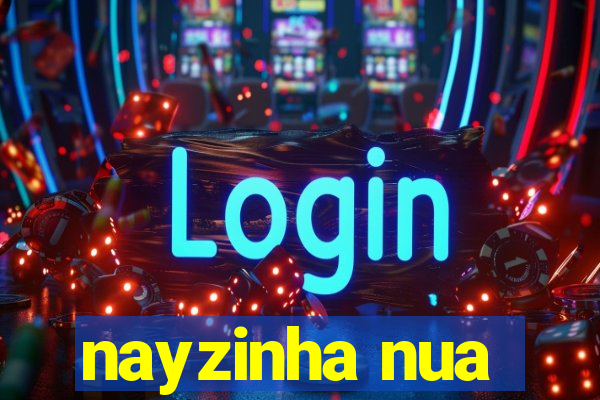 nayzinha nua
