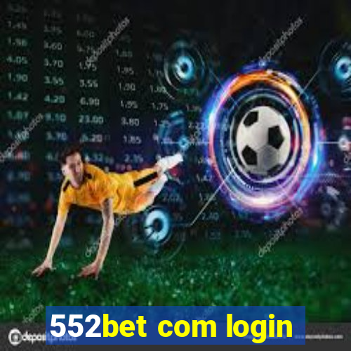 552bet com login