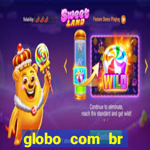 globo com br absolutamente noticias