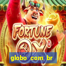globo com br absolutamente noticias