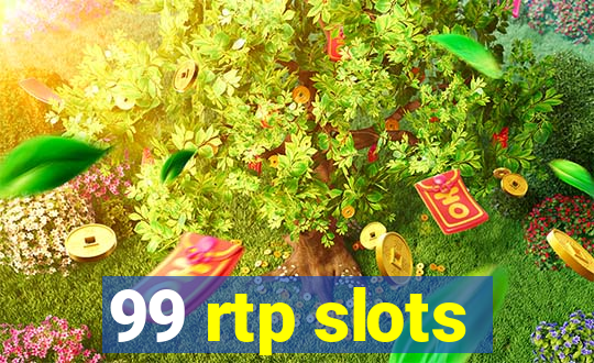 99 rtp slots
