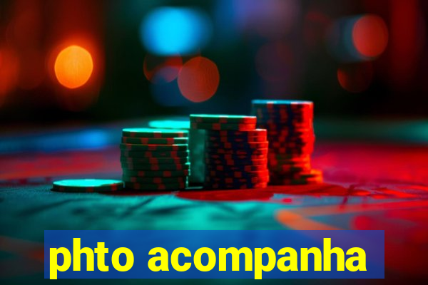 phto acompanha