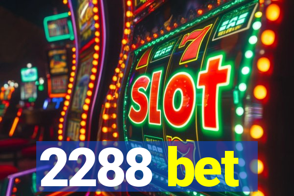 2288 bet