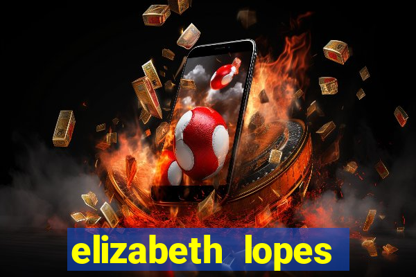 elizabeth lopes sanches nua