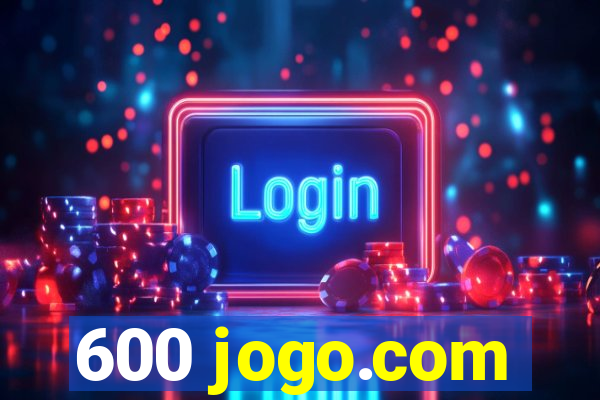 600 jogo.com