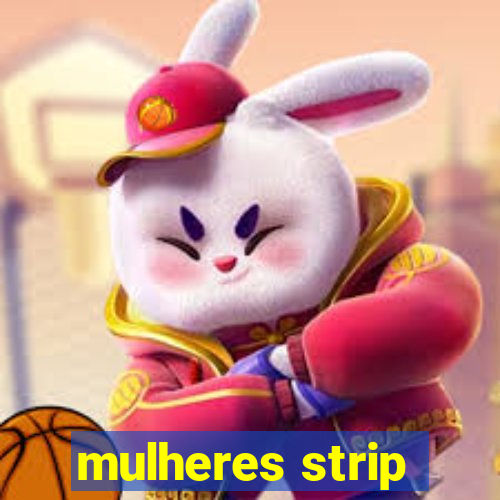 mulheres strip