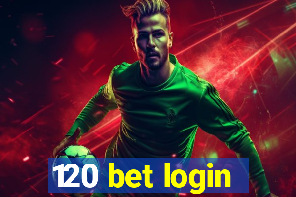 120 bet login