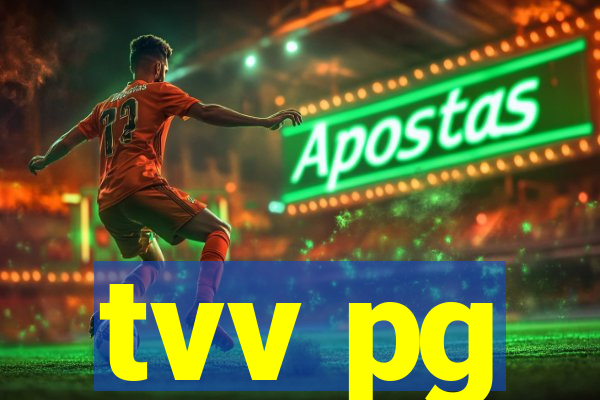 tvv pg