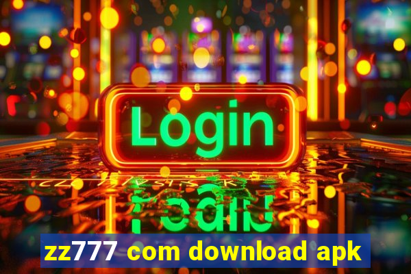 zz777 com download apk