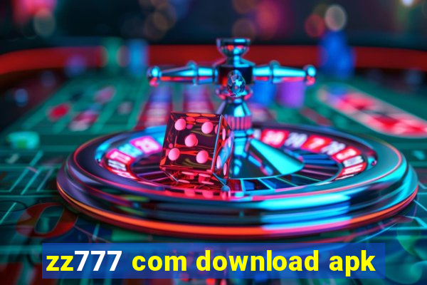 zz777 com download apk