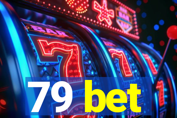 79 bet