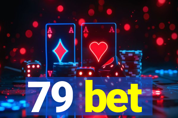 79 bet