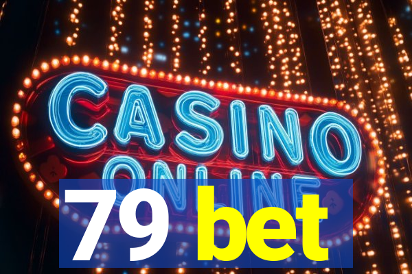 79 bet