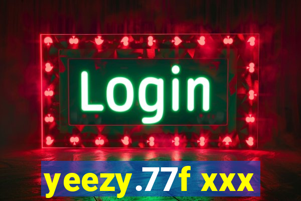 yeezy.77f xxx