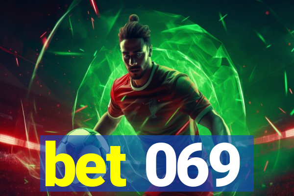bet 069