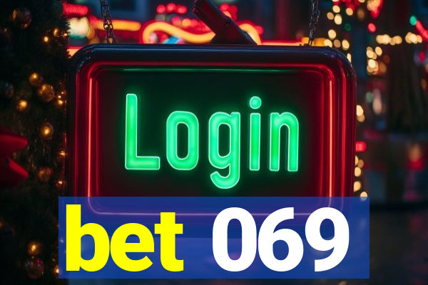 bet 069