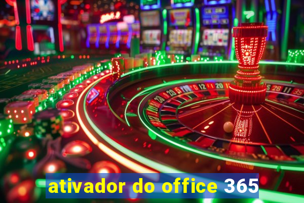 ativador do office 365