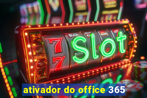 ativador do office 365