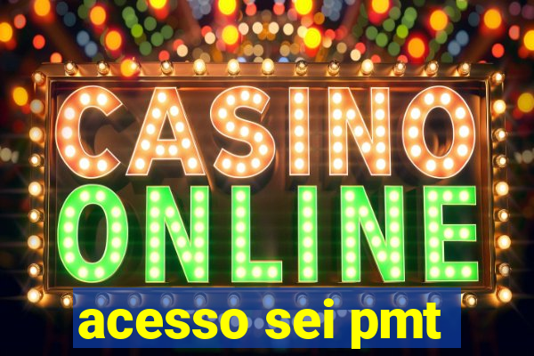 acesso sei pmt