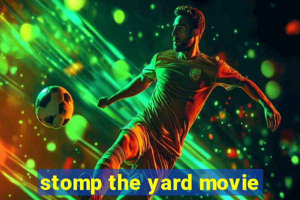 stomp the yard movie