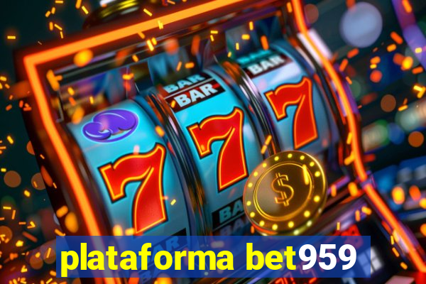 plataforma bet959