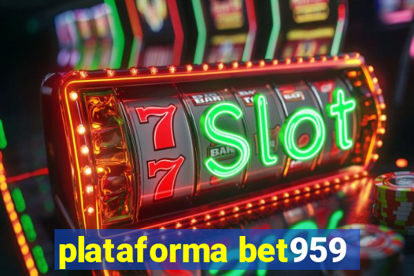 plataforma bet959