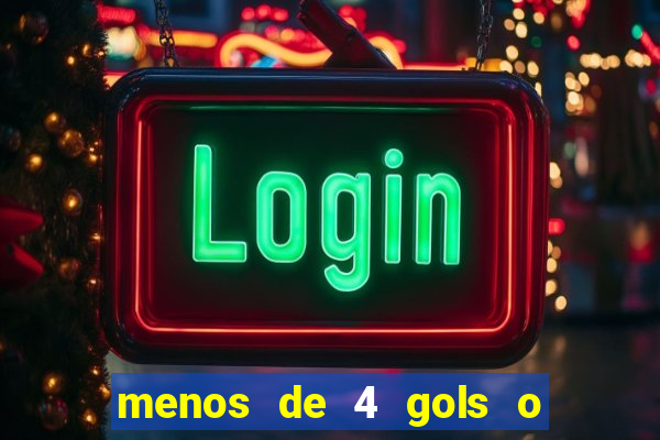 menos de 4 gols o que significa