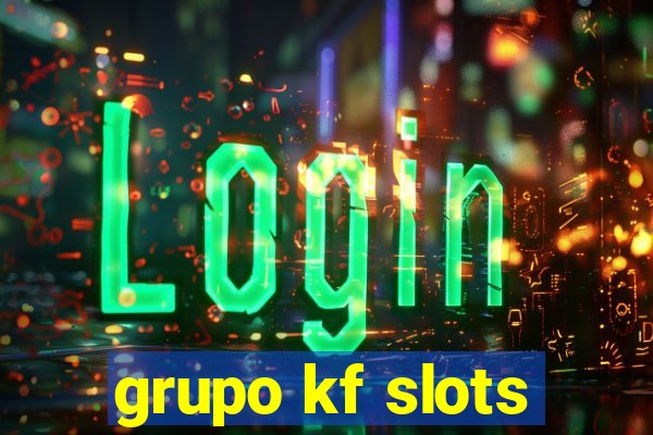 grupo kf slots