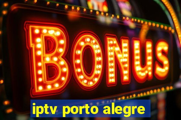 iptv porto alegre